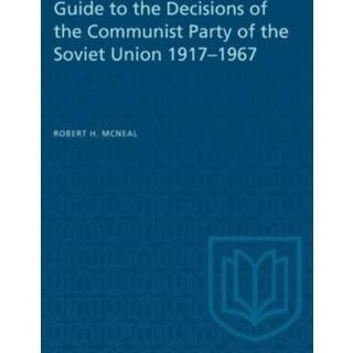 Guide to the Decisions of the Communist Party of the Soviet Union 1917-1967