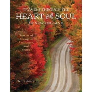 Travels through the Heart and Soul of New England