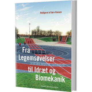 Fra Legemsøvelser til Idræt og Biomekanik