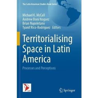 Territorialising Space in Latin America