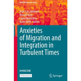 Anxieties of Migration and Integration in Turbulent Times