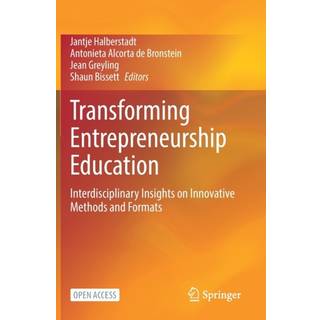 Transforming Entrepreneurship Education