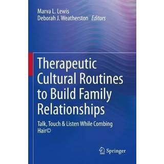 Therapeutic Cultural Routines to Build Family Relationships