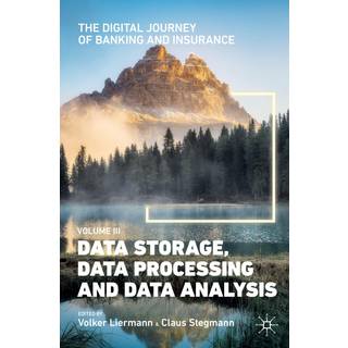 The Digital Journey of Banking and Insurance, Volume III