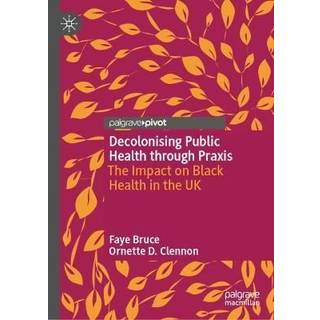 Decolonising Public Health through Praxis