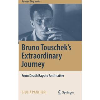 Bruno Touschek's Extraordinary Journey