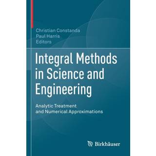 Integral Methods in Science and Engineering