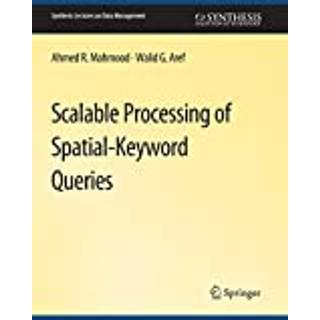 Scalable Processing of Spatial-Keyword Queries