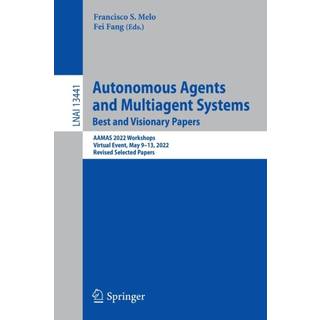 Autonomous Agents and Multiagent Systems. Best and Visionary Papers