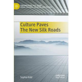 Culture Paves The New Silk Roads