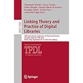 Linking Theory and Practice of Digital Libraries