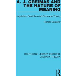 A. J. Greimas and the Nature of Meaning