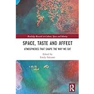 Space, Taste and Affect