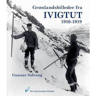 Grønlandsbilleder fra Ivigtut 1916-1919