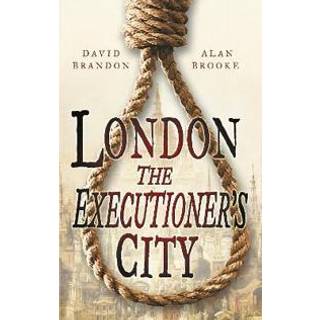 London: The Executioner's City