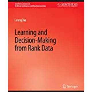 Learning and Decision-Making from Rank Data