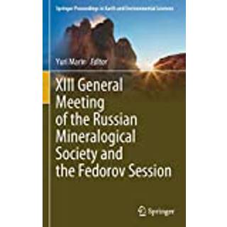 XIII General Meeting of the Russian Mineralogical Society and the Fedorov Session