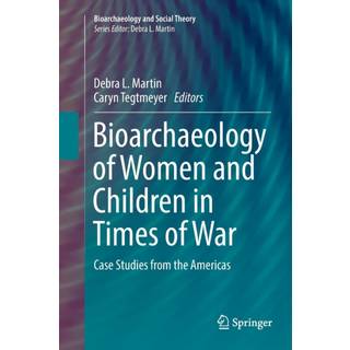 Bioarchaeology of Women and Children in Times of War
