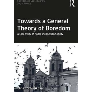 Towards a General Theory of Boredom