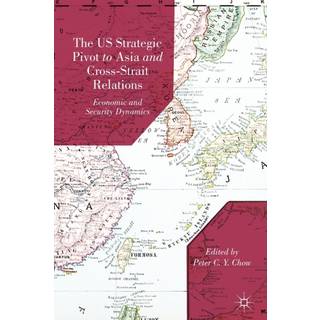 The US Strategic Pivot to Asia and Cross-Strait Relations