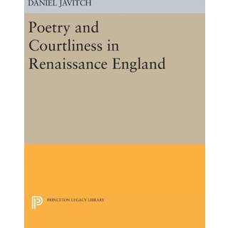 Poetry and Courtliness in Renaissance England