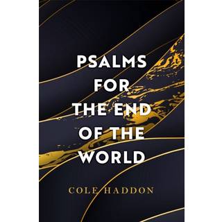 Psalms For The End Of The World
