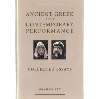 Ancient Greek and Contemporary Performance