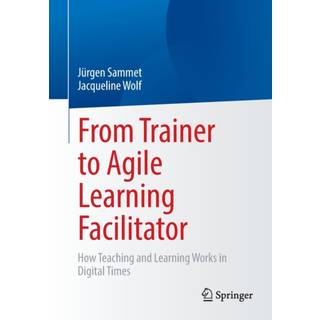 From Trainer to Agile Learning Facilitator