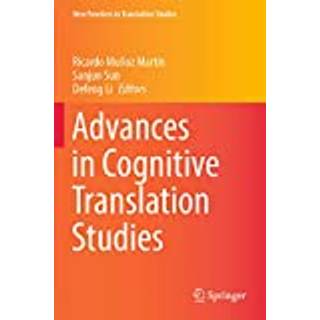 Advances in Cognitive Translation Studies