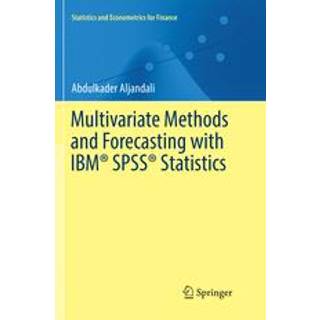 Multivariate Methods and Forecasting with IBM® SPSS® Statistics