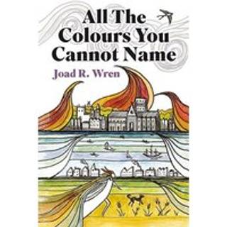 All The Colours You Cannot Name