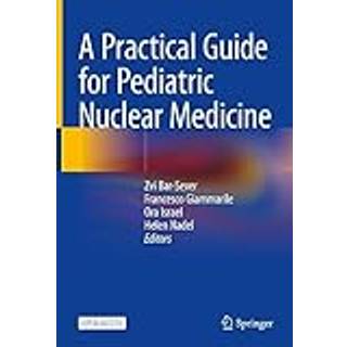 A Practical Guide for Pediatric Nuclear Medicine