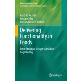 Delivering Functionality in Foods