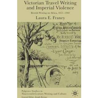 Victorian Travel Writing and Imperial Violence
