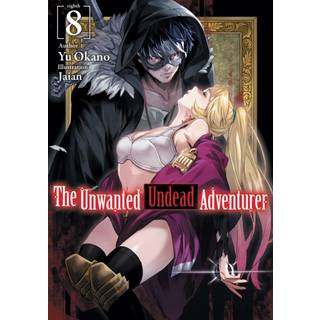 The Unwanted Undead Adventurer (Light Novel): Volume 8