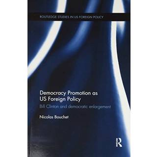 Democracy Promotion as US Foreign Policy