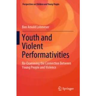 Youth and Violent Performativities