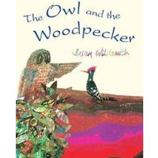 The Owl and the Woodpecker