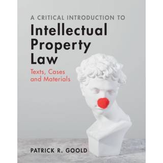 A Critical Introduction to Intellectual Property Law