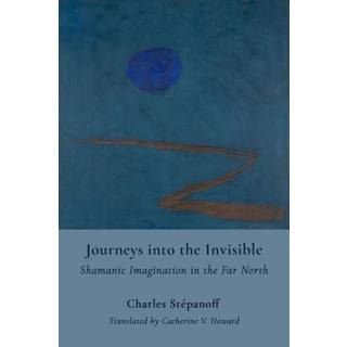 Journeys into the Invisible