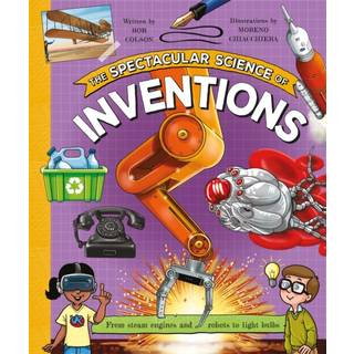 The Spectacular Science of Inventions