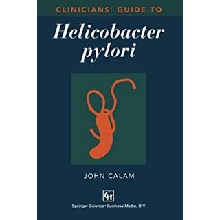 Clinicians’ Guide to Helicobacter pylori