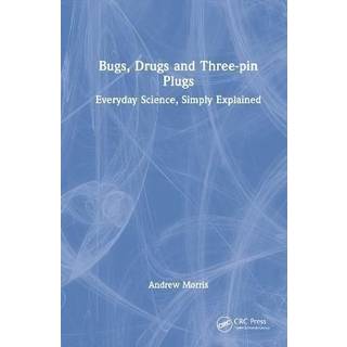Bugs, Drugs and Three-pin Plugs