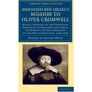 Menasseh ben Israel's Mission to Oliver Cromwell
