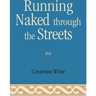 Running Naked Through the Streets
