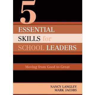 5 Essential Skills of School Leadership