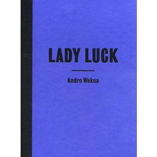 Andro Wekua: Lady Luck