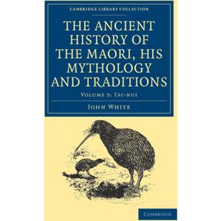 The Ancient History of the Maori, his Mythology and Traditions