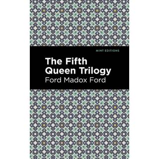 The Fifth Queen Trilogy