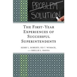 The First-Year Experiences of Successful Superintendents